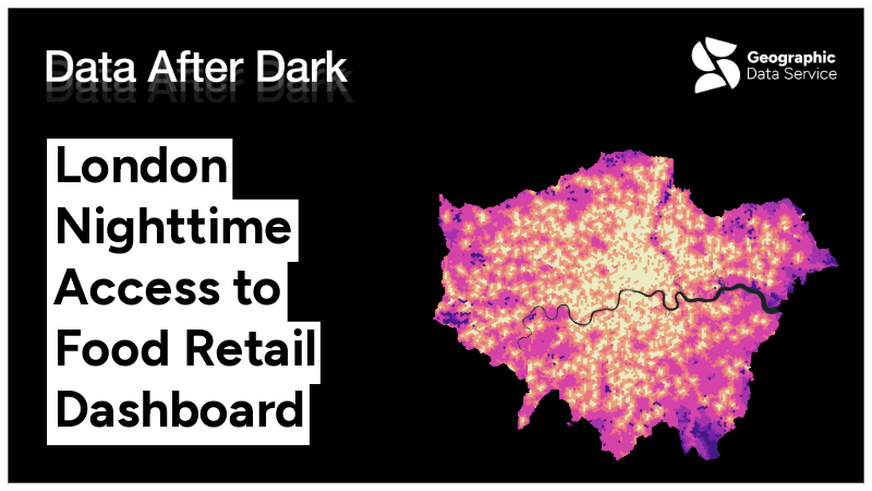 London Nighttime Access to Food Retail Map Dashboard